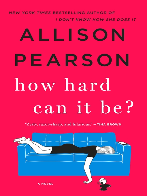 Title details for How Hard Can It Be? by Allison Pearson - Wait list